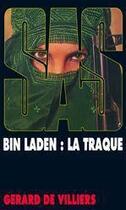 Couverture du livre « SAS Tome 148 : Bin Laden, la traque » de Gerard De Villiers aux éditions Editions Gérard De Villiers