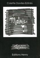 Couverture du livre « Matrie » de Colette Daviles-Estines aux éditions Editions Henry