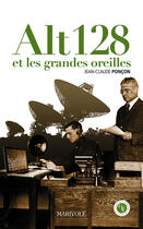 Couverture du livre « Alt128 et les grandes oreilles » de Jean-Claude Poncon aux éditions Marivole Editions