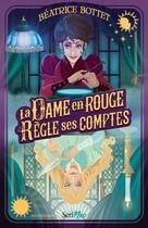 Couverture du livre « La dame en rouge règle ses comptes » de Beatrice Bottet aux éditions Scrineo