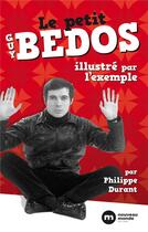 Couverture du livre « Le petit Guy Bedos illustré par l'exemple » de Philippe Durant aux éditions Nouveau Monde