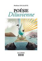 Couverture du livre « Poésie diluvienne » de Mathias Escalante aux éditions Les Trois Colonnes