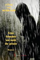 Couverture du livre « Une femme un soir de pluie » de Jean-Paul Von Schramm aux éditions Editions Encre Rouge
