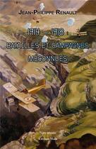 Couverture du livre « 1914-1918 : batailles et campagnes méconnues » de Jean-Philippe Renault aux éditions Editions Maia