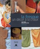 Couverture du livre « La fresque ; un décor à la chaux » de Solene Delahousse aux éditions Massin