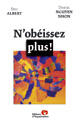 Couverture du livre « N'obeissez plus ! - prix du livre rh 2002 - sciences po / syntec recrutement » de Albert aux éditions Organisation