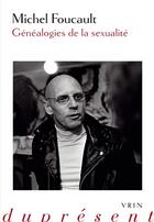 Couverture du livre « Généalogies de la sexualité » de Michel Foucault aux éditions Vrin