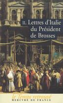 Couverture du livre « Lettres d'italie - vol02 » de Brosses President De aux éditions Mercure De France