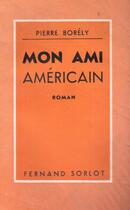 Couverture du livre « Mon ami américain » de Pierre Borely aux éditions Nel