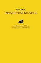 Couverture du livre « L'inquietude du c'ur bilingue » de Rufus Milan aux éditions La Difference