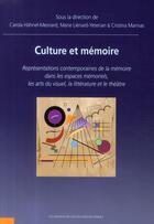 Couverture du livre « Culture et mémoire ; représentations contemporaines de la mémoire dans les espaces mémoriels, les arts du visuel, la littérature et le théâtre » de Hanhnel-Mesnard aux éditions Ellipses