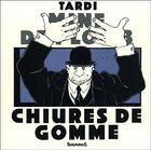 Couverture du livre « Chiures de gomme » de Jacques Tardi aux éditions Futuropolis