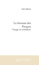 Couverture du livre « La fantaisie des parques » de Henri Berna aux éditions Le Manuscrit