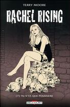 Couverture du livre « Rachel Rising Tome 7 : tu n'es que poussière » de Terry Moore aux éditions Delcourt