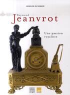 Couverture du livre « Raymond Jeanvrot, une passion royaliste » de Jacqueline Du Pasquier aux éditions Somogy