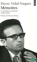 Couverture du livre « Mémoires t.1 ; la brisure et l'attente, 1930-1955 » de Pierre Vidal-Naquet aux éditions Points
