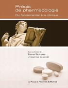 Couverture du livre « Précis de pharmacologie ; du fondamental à la clinique » de Chantal Lambert et Beaulieu Pierre aux éditions Pu De Montreal