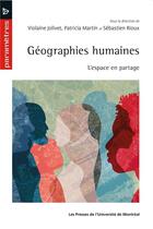 Couverture du livre « Geographies humaines - l'espace en partage » de Collectif/Jolivet aux éditions Pu De Montreal