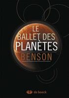 Couverture du livre « Le ballet des planètes » de Donald Benson aux éditions De Boeck Superieur