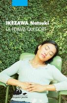 Couverture du livre « La femme qui dort » de Natsuki Ikezawa aux éditions Picquier