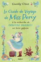 Couverture du livre « Le guide de voyage de Miss Percy, à la recherche de dragons sauvages en terre galloise » de Quenby Olson aux éditions Milady