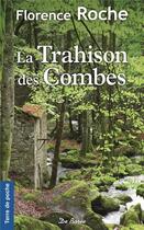 Couverture du livre « La trahison des Combes » de Florence Roche aux éditions De Boree