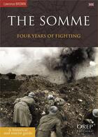 Couverture du livre « The Somme ; four years of fighting » de Lawrence Brown aux éditions Orep