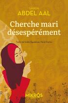 Couverture du livre « Cherche mari désespérément » de Ghada Abdel Aal aux éditions Editions De L'aube