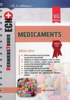 Couverture du livre « Ecn+ derniers tours medicaments edition 2014 » de C.Visseaux aux éditions Vernazobres Grego