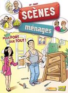 Couverture du livre « Scènes de ménages Tome 3 : plus fort que tout ! » de Jif et Alf Bart aux éditions Jungle