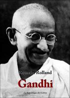 Couverture du livre « Gandhi » de Romain Rolland aux éditions Republique Des Lettres