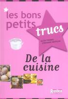 Couverture du livre « Bons petits trucs de la cuisine (les) » de Gentilini/Lamontagne aux éditions Rustica