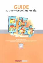 Couverture du livre « Guide De La Concertation Locale » de Rayssac Gueronniere aux éditions Territorial