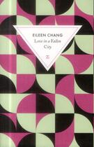 Couverture du livre « Love in a fallen city » de Eileen Chang aux éditions Zulma