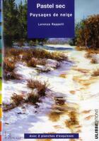 Couverture du livre « Pastel sec ; paysages de neige » de Lorenzo Rappelli aux éditions Ulisse