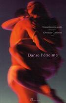 Couverture du livre « AREA ; Tristan Jeanne-Valès ; danse l'étreinte » de Christian Gattinoni aux éditions Descartes & Cie