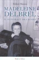 Couverture du livre « Madeleine delbrel » de Robert Masson aux éditions Parole Et Silence