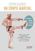 Couverture du livre « Un corps martial » de Christian Courtonne aux éditions Budo