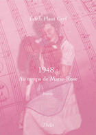 Couverture du livre « 1948 : au temps de marie-rose » de Edith Plaut Cerf aux éditions Theles