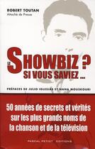 Couverture du livre « Le show biz ? si vous saviez... » de Robert Toutan aux éditions Pascal Petiot