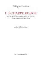 Couverture du livre « L'Echarpe rouge » de Philippe Lacoche aux éditions Castor Astral