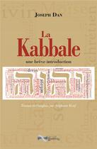 Couverture du livre « La Kabbale ; une brève introduction » de Joseph Dan aux éditions Jean-cyrille Godefroy