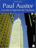 Couverture du livre « Paul Auster ; gravité et légèreté de l'écriture » de Francois Gavillon aux éditions Pu De Rennes
