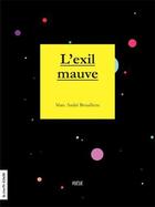 Couverture du livre « L'exil mauve » de Marc Andre Brouillette aux éditions La Courte Echelle