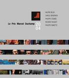 Couverture du livre « Le prix Marcel Duchamp 2004 » de Richard Fauguet et Philippe Ramette et Valerie Belin et Carole Benzaken et Philippe Cognee aux éditions Un Deux Quatre