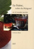 Couverture du livre « La fraise, rubis du Périgord » de Catherine Hilaire aux éditions L'hydre