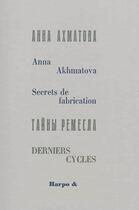 Couverture du livre « Secrets de fabrication » de Anna Andreevna Ahmatova aux éditions Harpo & Editions