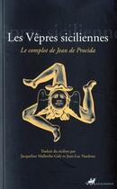 Couverture du livre « Les vêpres siciliennes ; le complot de Jean de Procida » de Anonyme aux éditions Anacharsis