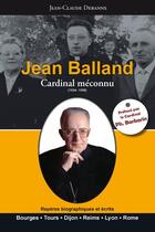 Couverture du livre « Jean Balland : cardinal méconnu » de Jean-Claude Debanne aux éditions Thoba's