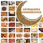 Couverture du livre « Patisseries comoriennes - recettes, astuces et techniques » de Faina Mkontsi aux éditions 4 Etoiles